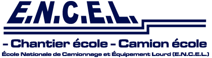 ENCEL – École de conduite de camions lourds, cours privés de conduite de camions, DEP Engins de chantier. École National de Camionnage et Équipement Lourd ENCEL
